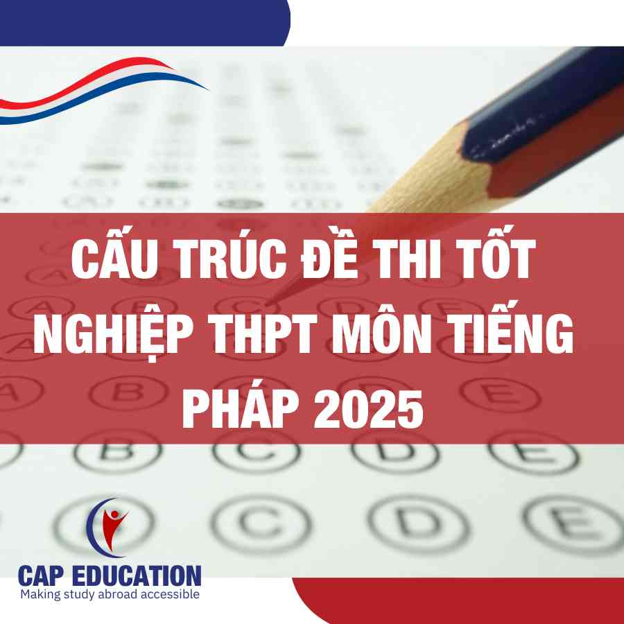 Cấu Trúc Đề Thi Tốt Nghiệp THPT Môn Tiếng Pháp 2025